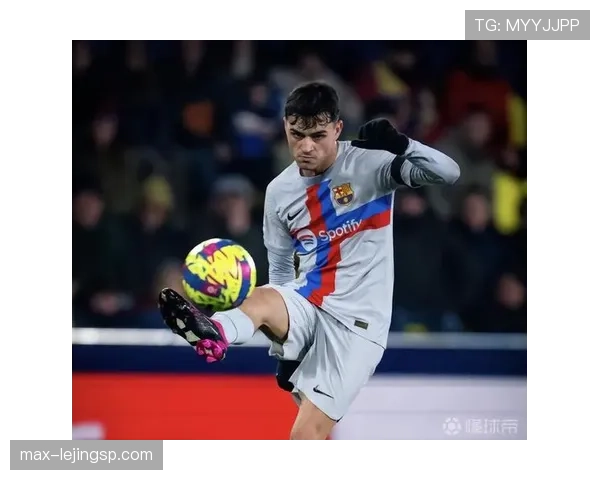 佩德里本赛季如何通过强化直塞提升组织节奏主导性？